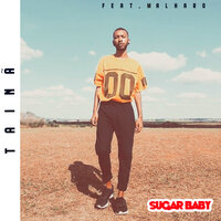 Sugar Baby - Taina & Malharo