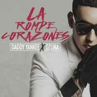 La Rompe Corazones - Daddy Yankee & Ozuna