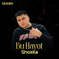 Bu Hayot - ShoxKa