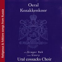 Hear My Prayer, O Lord - Ural Cossacks Choir - Oeral Kozakkenkoor & Ural Cossacks Choir