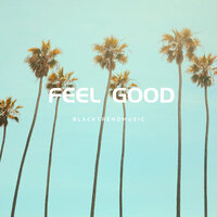 Feel Good - blacktrendmusic