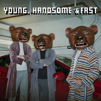 Young, Handsome & Fast - Teddybears & Rigo & RAKEL