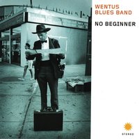 Standing On The Edge Of Your Love - Wentus Blues Band