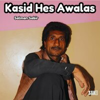 Kasid Hes Awalas - Salman Sabir