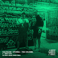 Dirty City - Calculon & Stunna & The Colonel