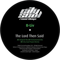 The Lord Then Said - B-liv & City Soul Project
