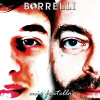 Mio fratello - Borrelli