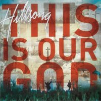 This Is Our God - Hillsong Worship & Reuben Morgan