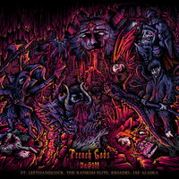 Trench Gods - Gullyspit & LEFTHANDLUCK & ONI INC. & Jae Alaska & 83HADES