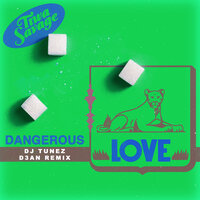 Dangerous Love - Tiwa Savage & DJ Tunez & D3AN
