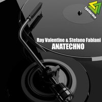 Anatechno - Stefano Fabiani & Ray Valentine