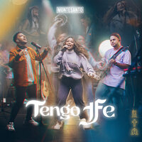 Tengo Fe - Montesanto