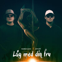Låg med din fru - Rasmus Gozzi & Jeppson