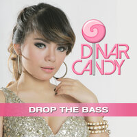 Drop the Bass - Dinar Candy