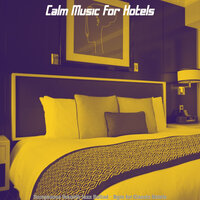 Background for Boutique Hotel - Calm Music for Hotels
