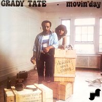 The Hardest Thing I've Ever Had To Do - Grady Tate