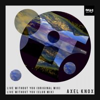 Live Without You - Axel Knox