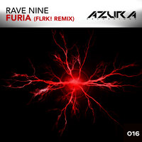 Furia - Rave Nine & FLRK!