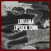 Lipstick Town - Libellula