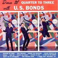 Quarter to Three - Gary U.S. Bonds