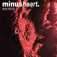 In My Roots - Minusheart & U.M. Fiedel