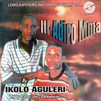 Ife Onye Zulu Omee - Ikolo Aguleri & Marley, Chukwunwike