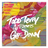 Get Down - Todd Terry All Stars