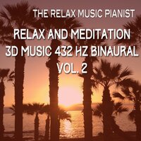 Binaural Meditation - The Relax Music Pianist