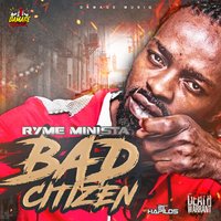 Bad Citizen - Ryme Minista
