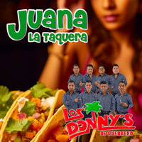 Juana La Taquera - Los Donny's de Guerrero