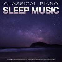 Pagodes from Estampes - Debussy - Classical Piano Music For Sleep and Relaxing Classical Sleeping Music - Sleeping Music & deep sleep music collective & Classical Sleep Music