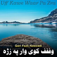Gul Reza Reza - Qari Fazli Nawzadi