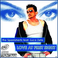 Love at First Sight - The Spanishertz & Luca Zeta
