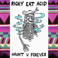 Foxxx - Ricky Eat Acid
