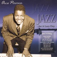 Things Ain't What They Used to Be - Oscar Peterson