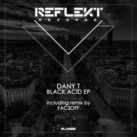 Black Acid - Dany T & Fac3off