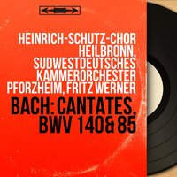 Wachet auf, ruft uns die Stimme, BWV 140: Chorale. "Zion hört die Wächter singen" - Fritz Werner & Südwestdeutsches Kammerorchester Pforzheim & Heinrich-Schütz-Chor Heilbronn & Johann Sebastian Bach