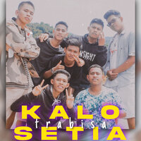 Kalo Trabisa Setia - BentuRap Music