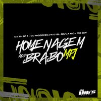 Homenagem aos Brabo Mpj - DJ Th 011 & DJ HIGOR SILVA 019 & MC Gw & Silva MC