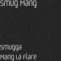 Smlf Intro - Smug Mang