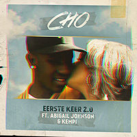 Eerste Keer 2.0 - CHO & Abigail Johnson & Kempi