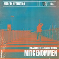 Mitgenommen - Mazzikaner & LarsVaderBeatz