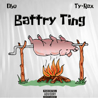 Battry Ting - TY-REX & Dbo
