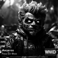 Freak Out - Arobyss