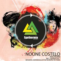 Kalitexni - Noone Costelo & Deriwer