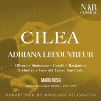 Adriana Lecouvreur, IFC 1, Act I: "lo son l'umile ancella" (Adriana, Il Principe, L'Abate, Michonnet, Jouvenot, Dangeville, Quinault, Poisson) - Orchestra del Teatro San Carlo & Mário Rossi & Magda Olivero & Antonio Cassinelli & Mariano Caruso