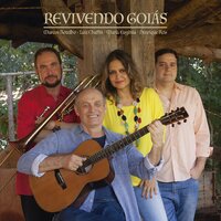 Lembrança de Goyaz - Henrique Reis & Marcos Botelho & Maria Eugênia & Luiz Chaffin