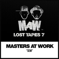 SEM - Masters at Work & Louie Vega & Kenny Dope