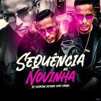 Sequência na Novinha - DJ Everton Detona & Kroos
