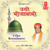 Utho Momino Neend Se Jaago - Chhote Majid Shola & Raju Khan